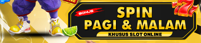 BONUS SPIN PAGI & MALAM !!!